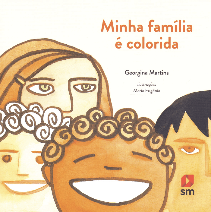 Capa do livro "Minha família é colorida" escrito por Georgina Martins e ilustrado por Maria Eugênia