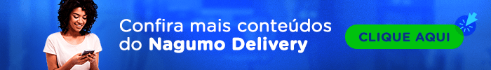 Banner fino: Confira mais conteúdos do Nagumo Delivery. Clique aqui!